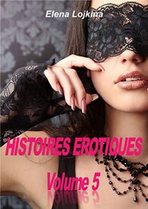 Baixar HISTOIRES EROTIQUES volume 5 (French Edition) pdf, epub, eBook