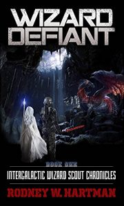 Baixar Wizard Defiant (Intergalactic Wizard Scout Chronicles Book 1) (English Edition) pdf, epub, eBook