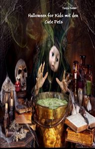 Baixar Halloween for Kids mit den Cute Pets: Happy Halloween (German Edition) pdf, epub, eBook