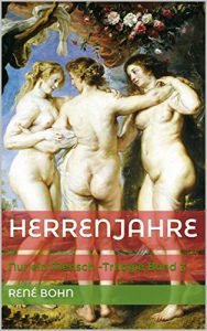 Baixar Herrenjahre: Nur ein Mensch -Trilogie Band 3 (German Edition) pdf, epub, eBook