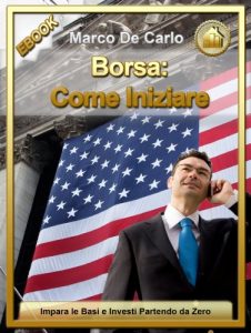 Baixar Borsa: Come Iniziare (Investimenti: Come Iniziare Vol. 1) (Italian Edition) pdf, epub, eBook