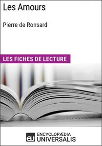 Baixar Les Amours de Pierre de Ronsard: Les Fiches de lecture d’Universalis (French Edition) pdf, epub, eBook
