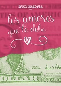 Baixar Los amores que te debo (Spanish Edition) pdf, epub, eBook