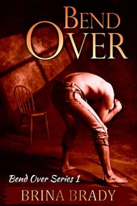 Baixar Bend Over (Bend Over Series Book 1) (English Edition) pdf, epub, eBook