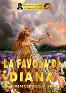 Baixar LA FAVOLA DI DIANA: LA PRINCIPESSA TRISTE (Italian Edition) pdf, epub, eBook