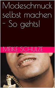 Baixar Modeschmuck selbst machen – So gehts! (German Edition) pdf, epub, eBook