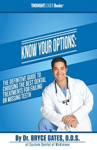 Baixar Know Your Options: The Definitive Guide To Choosing The Best Dental Treatments For Failing Or Missing Teeth (English Edition) pdf, epub, eBook