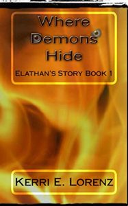 Baixar Where Demons Hide: Elathan’s Story book 1 (English Edition) pdf, epub, eBook