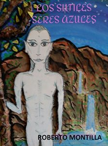 Baixar los sutiles seres azules (Spanish Edition) pdf, epub, eBook