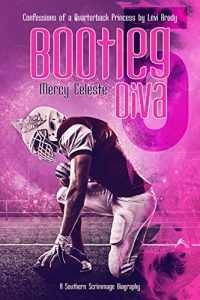 Baixar Bootleg Diva: Confessions of a Quarterback Princess by Levi Brody (A Southern Scrimmage Biography Book 4) (English Edition) pdf, epub, eBook