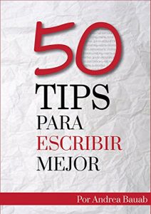 Baixar 50 Tips para Escribir Mejor (Spanish Edition) pdf, epub, eBook