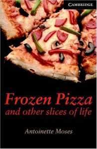 Baixar Frozen Pizza and Other Slices of Life Level 6 (Cambridge English Readers) pdf, epub, eBook