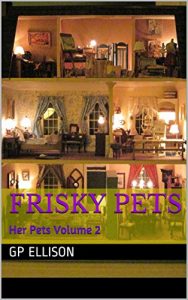 Baixar Frisky Pets: Her Pets Volume 2 (English Edition) pdf, epub, eBook