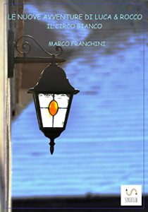 Baixar Le Nuove Avventure di Luca e Rocco – Il Circo Bianco pdf, epub, eBook