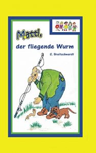 Baixar Matti: der fliegende Wurm (German Edition) pdf, epub, eBook