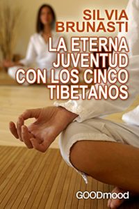 Baixar La eterna juventud con los Cinco Tibetanos (Spanish Edition) pdf, epub, eBook