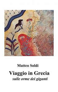 Baixar Viaggio in Grecia: sulle orme dei giganti (Italian Edition) pdf, epub, eBook