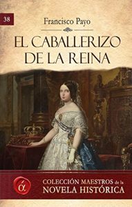 Baixar El caballerizo de la reina (Spanish Edition) pdf, epub, eBook