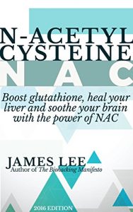 Baixar N-acetylcysteine – Boost glutathione, heal your liver and soothe your brain with the power of NAC (English Edition) pdf, epub, eBook