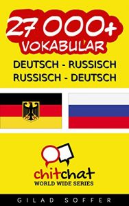 Baixar 27000+ Deutsch – Russisch Russisch – Deutsch Vokabular (Geplauder Weltweit) (German Edition) pdf, epub, eBook