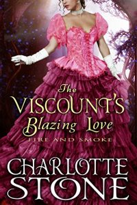 Baixar The Viscount’s Blazing Love: Fire and Smoke (English Edition) pdf, epub, eBook
