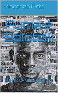 Baixar Puma e Balotelli: Storie di vita sportive (Italian Edition) pdf, epub, eBook