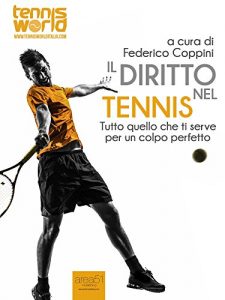 Baixar Il diritto nel tennis: Tutto quello che ti serve per un colpo perfetto (Italian Edition) pdf, epub, eBook