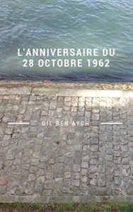 Baixar L’anniversaire du 28 octobre 1962 (French Edition) pdf, epub, eBook