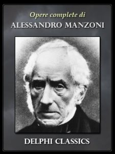 Baixar Opere complete di Alessandro Manzoni (Illustrato) (Italian Edition) pdf, epub, eBook