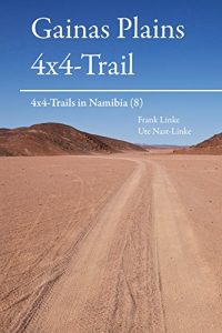 Baixar Gainas Plains 4×4 Trail: 4×4-Trails in Namibia (8) (German Edition) pdf, epub, eBook
