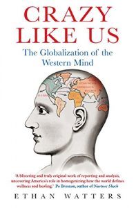 Baixar Crazy Like Us: The Globalization of the Western Mind (English Edition) pdf, epub, eBook