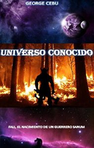 Baixar UNIVERSO CONOCIDO: FALI EL NACIMIENTO DE UN GUERRERO SARUM (Spanish Edition) pdf, epub, eBook