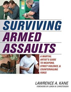 Baixar Surviving Armed Assaults: A Martial Artists Guide to Weapons, Street Violence, and Countervailing Force (English Edition) pdf, epub, eBook