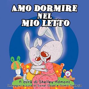 Baixar Libri per bambini in italiano: Amo dormire nel mio letto-libro per bambini, italian children’s books: Italian Edition, italian kids books (Italian Bedtime Collection) pdf, epub, eBook
