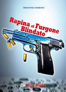 Baixar Rapina al furgone blindato (Terzo Grado) pdf, epub, eBook