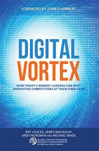 Baixar Digital Vortex: How Today’s Market Leaders Can Beat Disruptive Competitors at Their Own Game (English Edition) pdf, epub, eBook