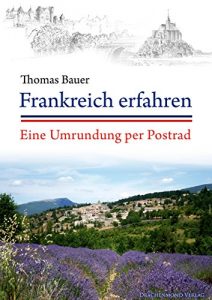 Baixar Frankreich erfahren: Eine Umrundung per Postrad pdf, epub, eBook