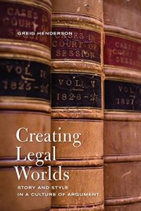 Baixar Creating Legal Worlds: Story and Style in a Culture of Argument pdf, epub, eBook