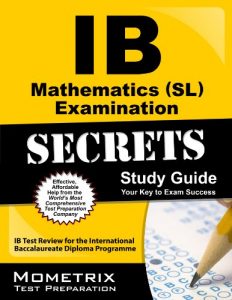 Baixar IB Mathematics (SL) Examination Secrets Study Guide: IB Test Review for the International Baccalaureate Diploma Programme (English Edition) pdf, epub, eBook