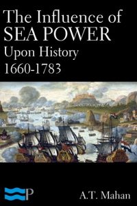 Baixar The Influence of Sea Power Upon History 1660-1783 (English Edition) pdf, epub, eBook