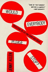 Baixar Would Everybody Please Stop?: Reflections on Life and Other Bad Ideas pdf, epub, eBook