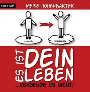 Baixar Es ist dein Leben: vergeude es nicht! (ich hoch 3 1) (German Edition) pdf, epub, eBook