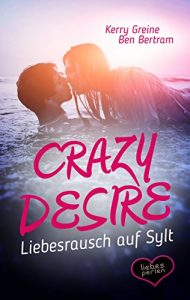 Baixar Crazy Desire – Liebesrausch auf Sylt (Liebesperlen 2) (German Edition) pdf, epub, eBook