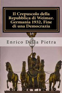 Baixar Il Crepuscolo della Repubblica di Weimar. Germania 1932: fine di una democrazia (Italian Edition) pdf, epub, eBook