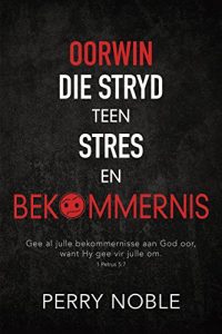Baixar Oorwin die stryd teen stres en bekommernis (eBoek) pdf, epub, eBook