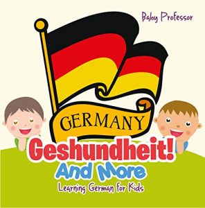 Baixar Geshundheit! And More | Learning German for Kids pdf, epub, eBook