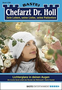 Baixar Dr. Holl – Folge 1798: Lichterglanz in deinen Augen (German Edition) pdf, epub, eBook