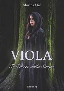 Baixar Viola. Il Potere della Strega (Il Grimorio Vol. 10) (Italian Edition) pdf, epub, eBook