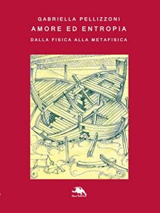 Baixar Amore ed entropia: Dalla fisica alla metafisica pdf, epub, eBook