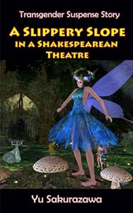 Baixar A Slippery Slope in a Shakespearean Theatre: Transgender Suspense Story (English Edition) pdf, epub, eBook
